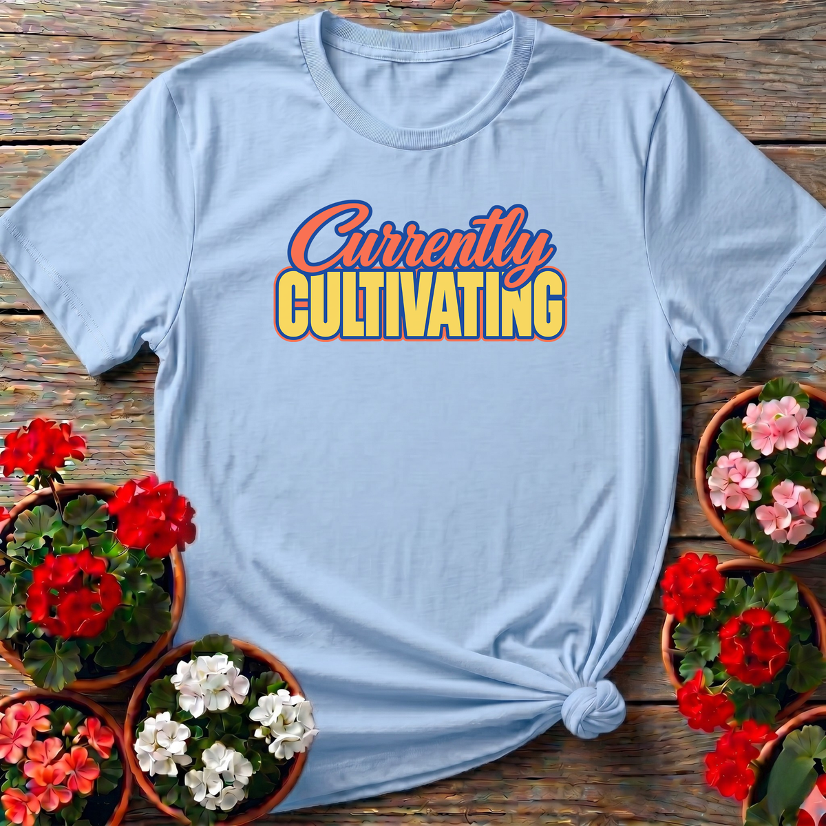 Currently Cultivating Funny Gardening T-Shirt for Gardeners