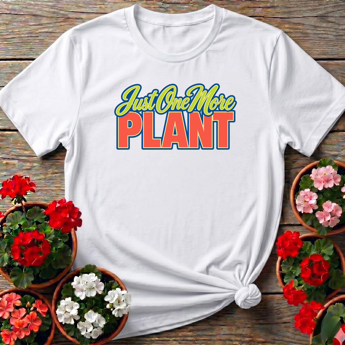 Just One More Plant Funny Gardening T-Shirt