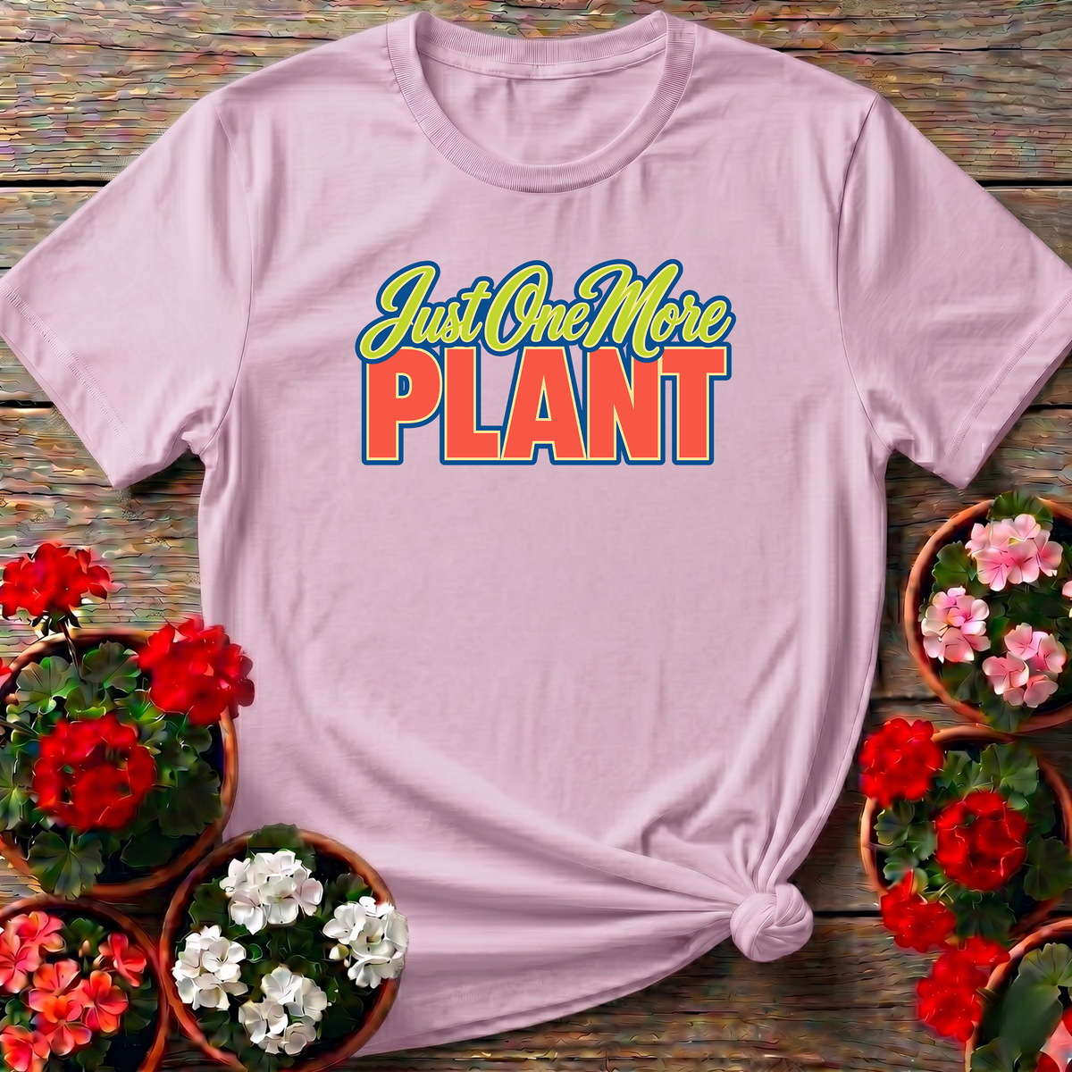 Just One More Plant Funny Gardening T-Shirt