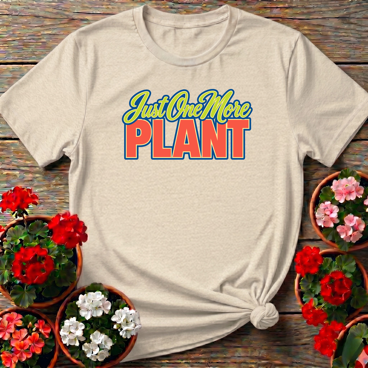 Just One More Plant Funny Gardening T-Shirt