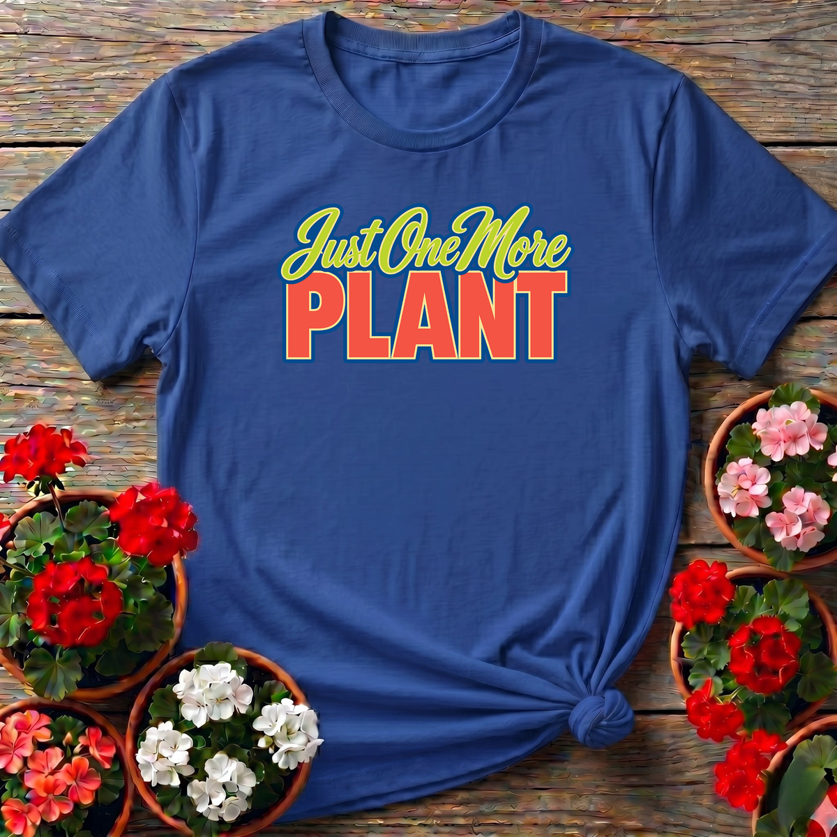 Just One More Plant Funny Gardening T-Shirt