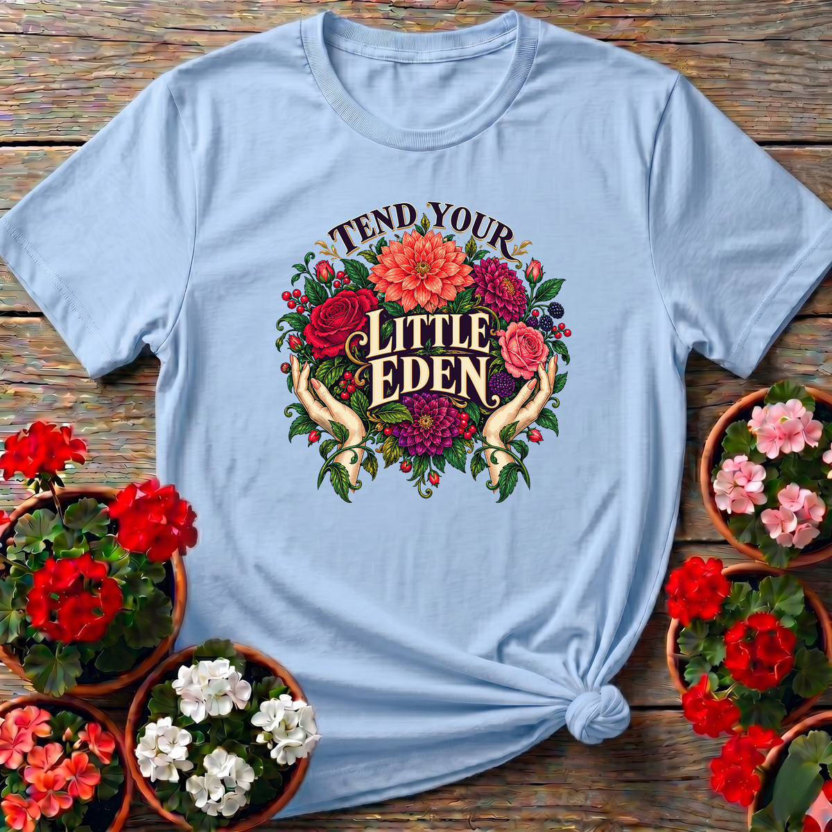 Tend Your Little Eden Floral Gardening T-Shirt