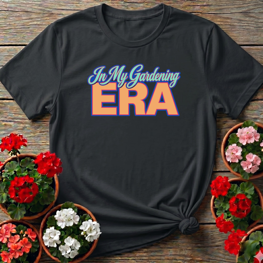 In My Gardening Era T-Shirt for Plant Lovers