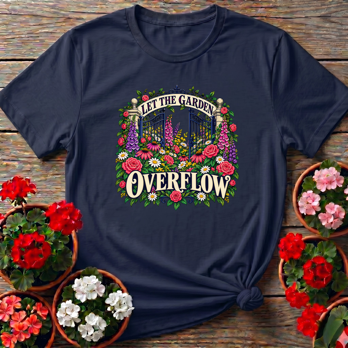 Let the Garden Overflow Floral Gate Gardening T-Shirt