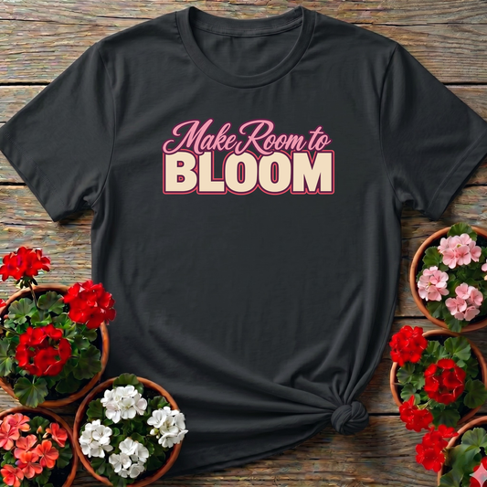 Make Room to Bloom Gardening T-Shirt for Plant Lovers