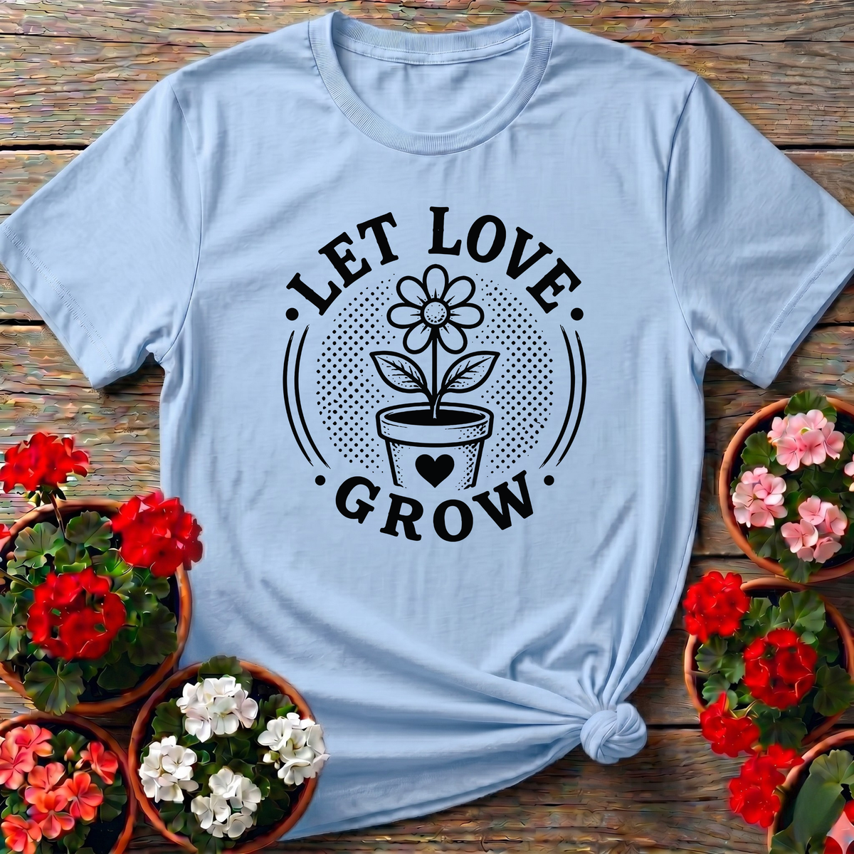 Let Love Grow Flower Pot Gardening T-Shirt