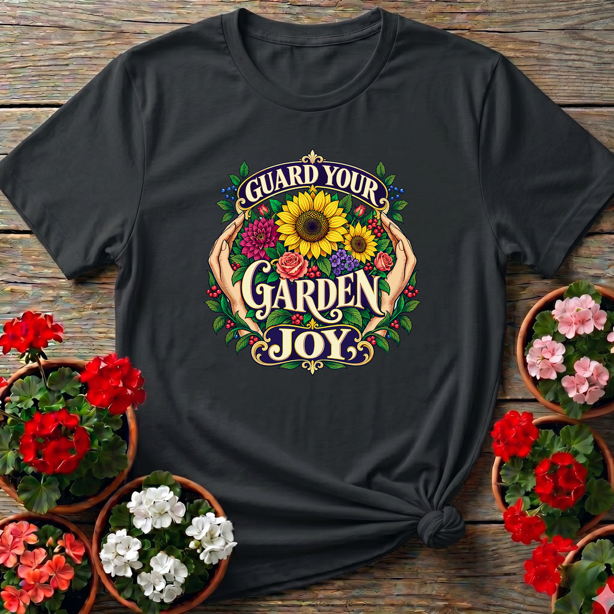 Guard Your Garden Joy Sunflower Floral Gardening T-Shirt