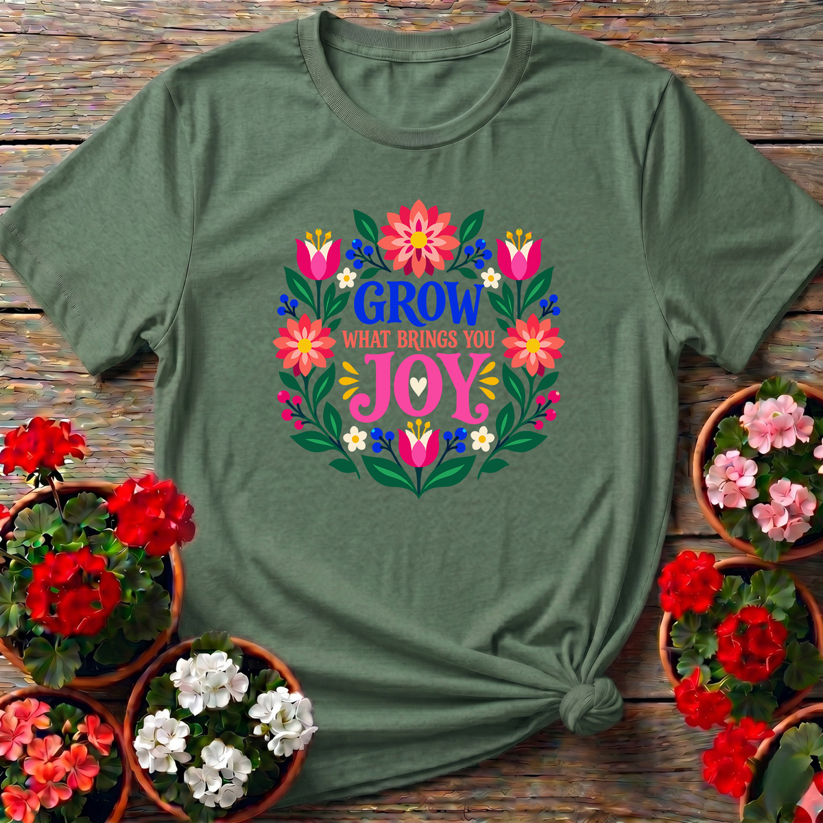 Grow What Brings You Joy Floral Gardening T-Shirt