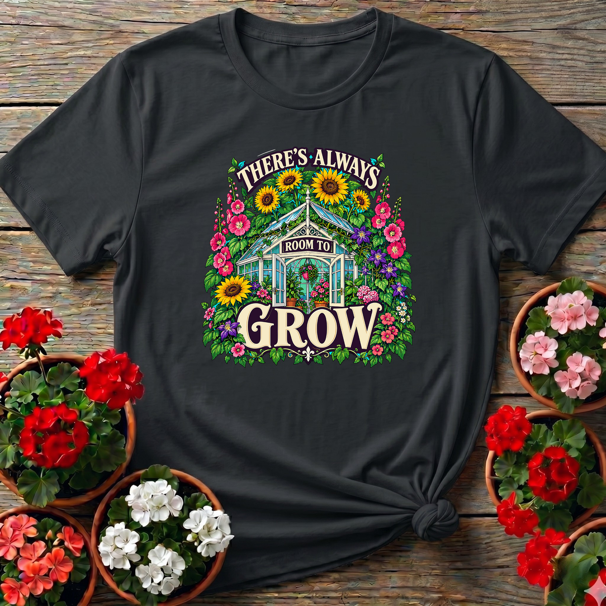 There's Always Room To Grow Greenhouse Gardening T-Shirt