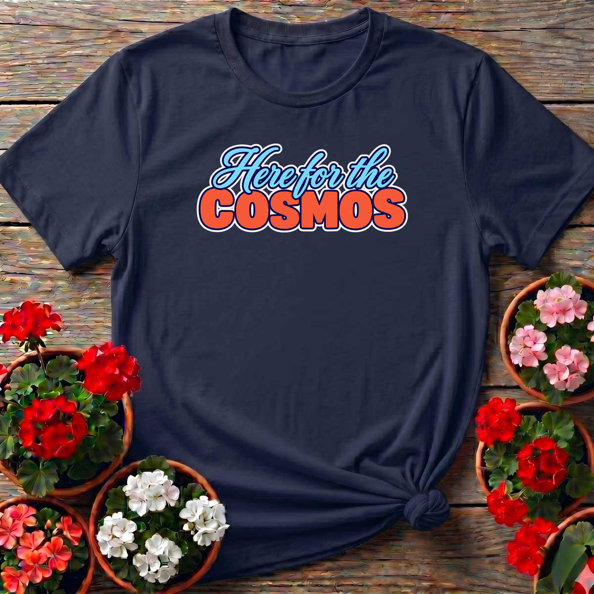 Here for the Cosmos Flower Gardening Tee