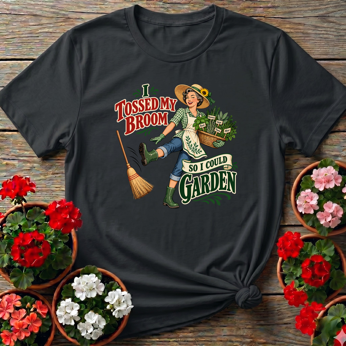 I Tossed My Broom So I Could Garden Vintage Tee