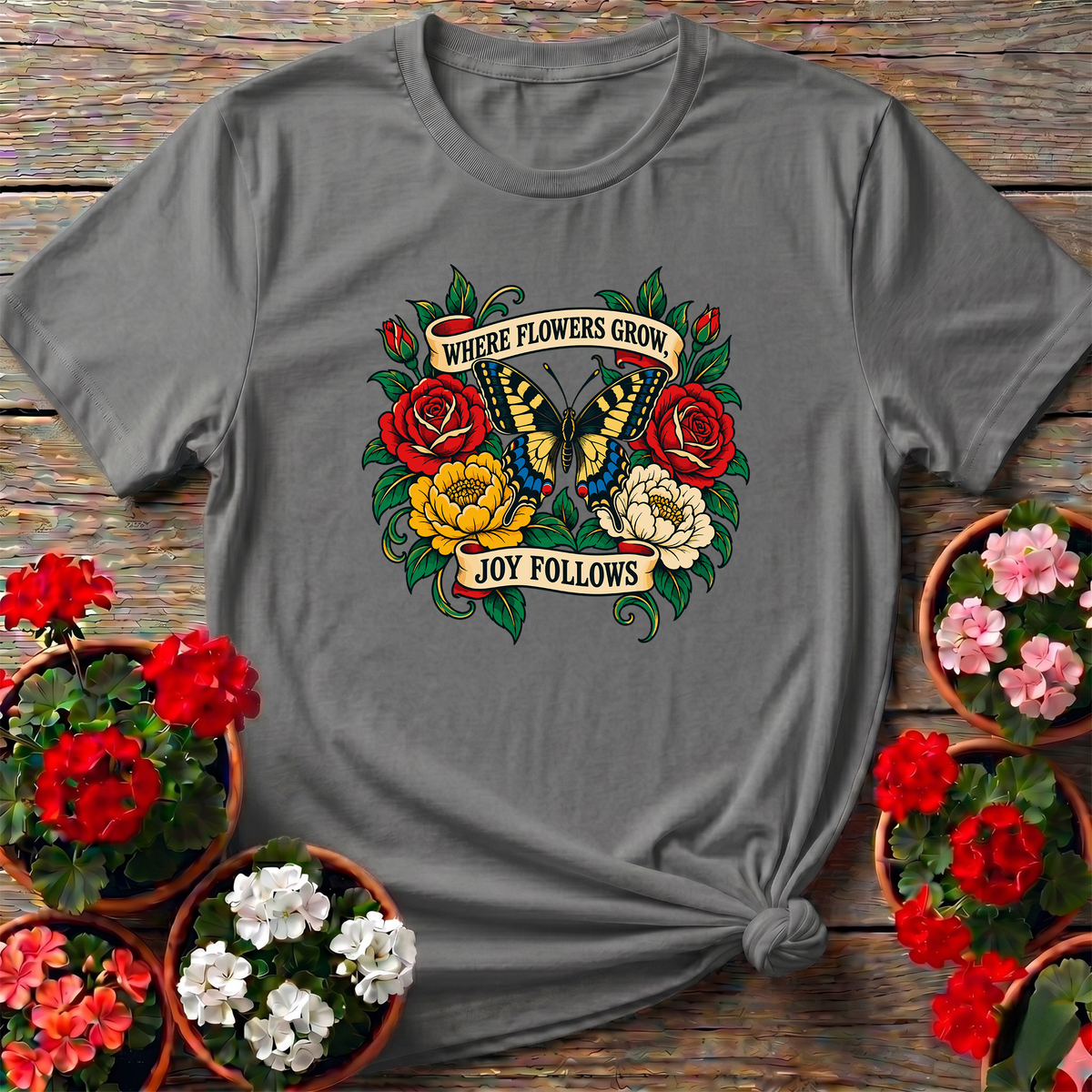 Where Flowers Grow Joy Follows Butterfly Garden Tee