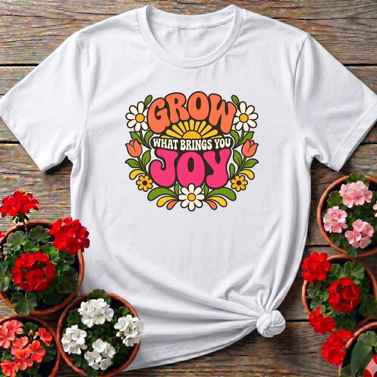 Grow What Brings You Joy Retro Floral Gardening Tee