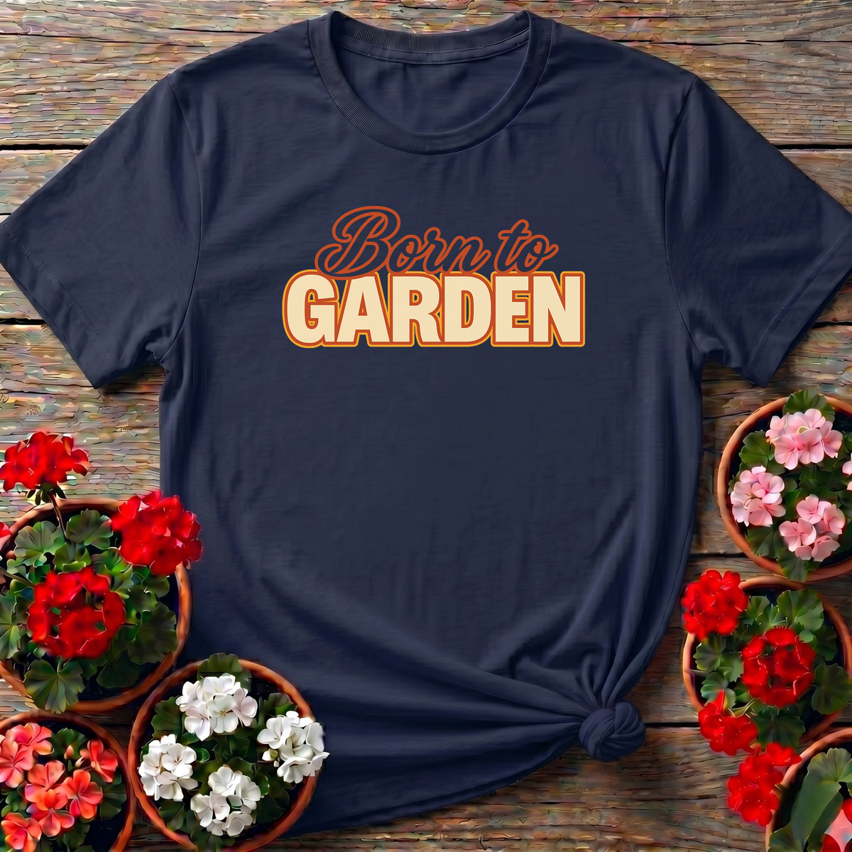 Born to Garden Retro Gardening T-Shirt for Plant Lovers