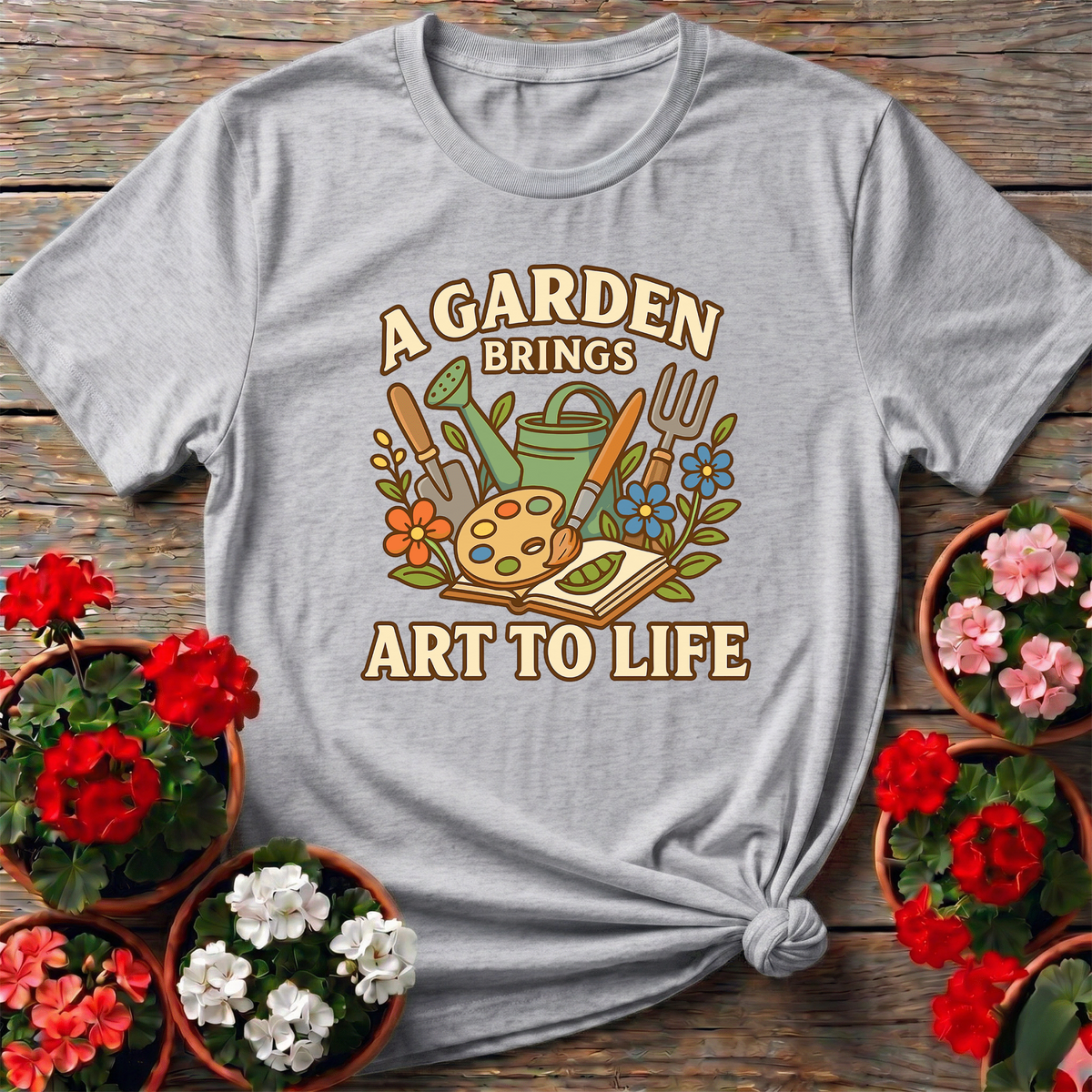 A Garden Brings Art To Life Colorful Painterly Tee - GardeningTshirts