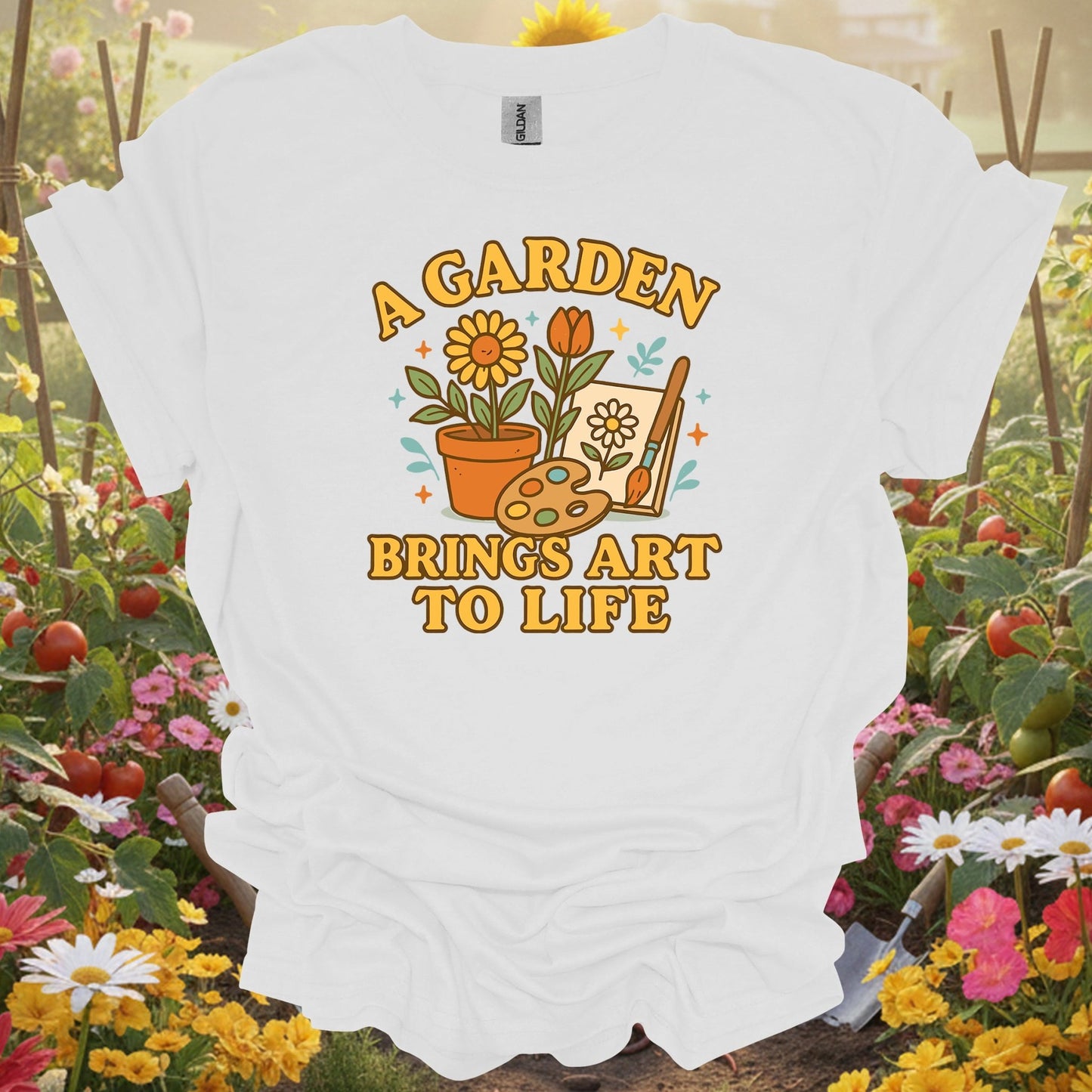 "A Garden Brings Art To Life" Creative T-Shirt - GardeningTshirts