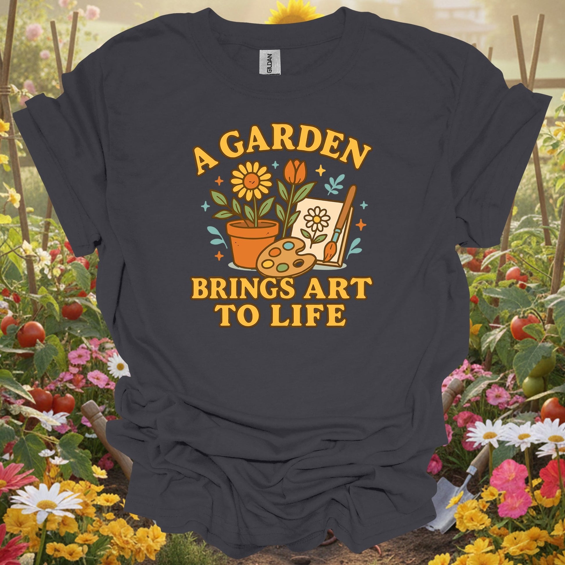 "A Garden Brings Art To Life" Creative T-Shirt - GardeningTshirts