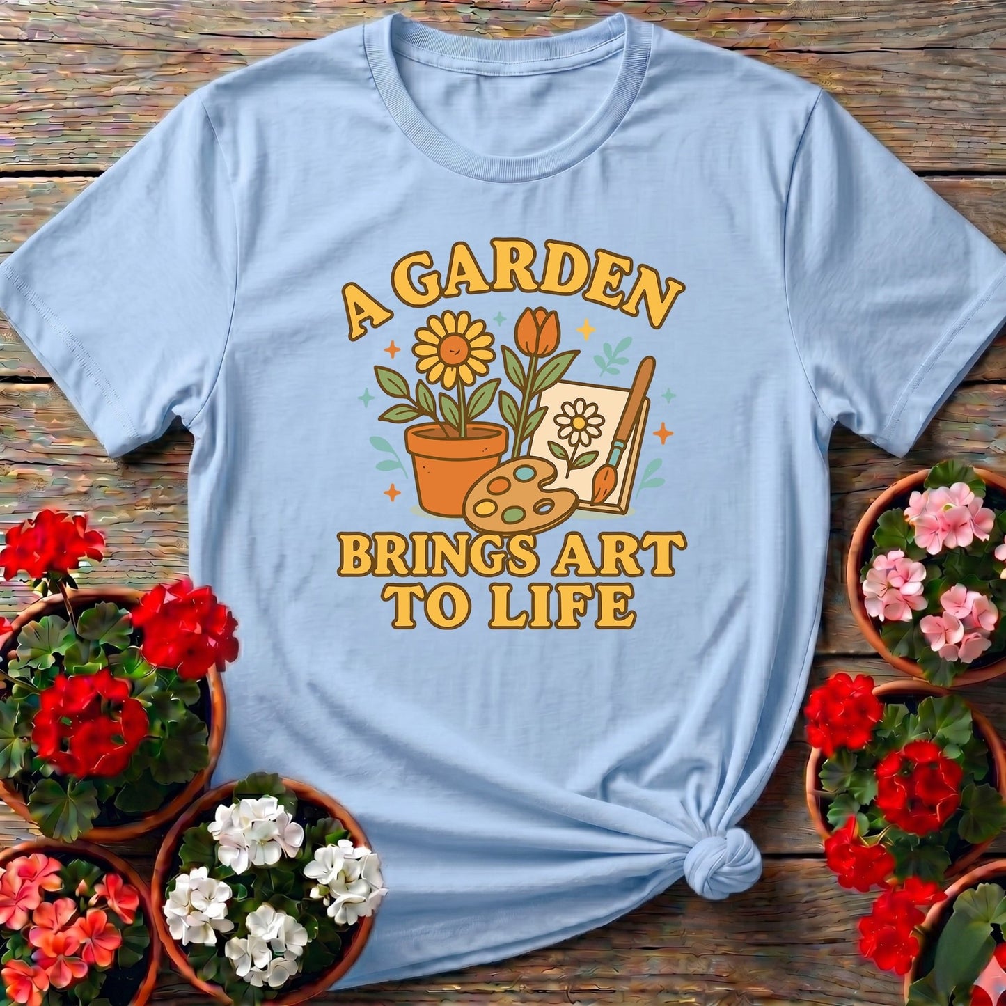 A Garden Brings Art To Life T-shirt - GardeningTshirts