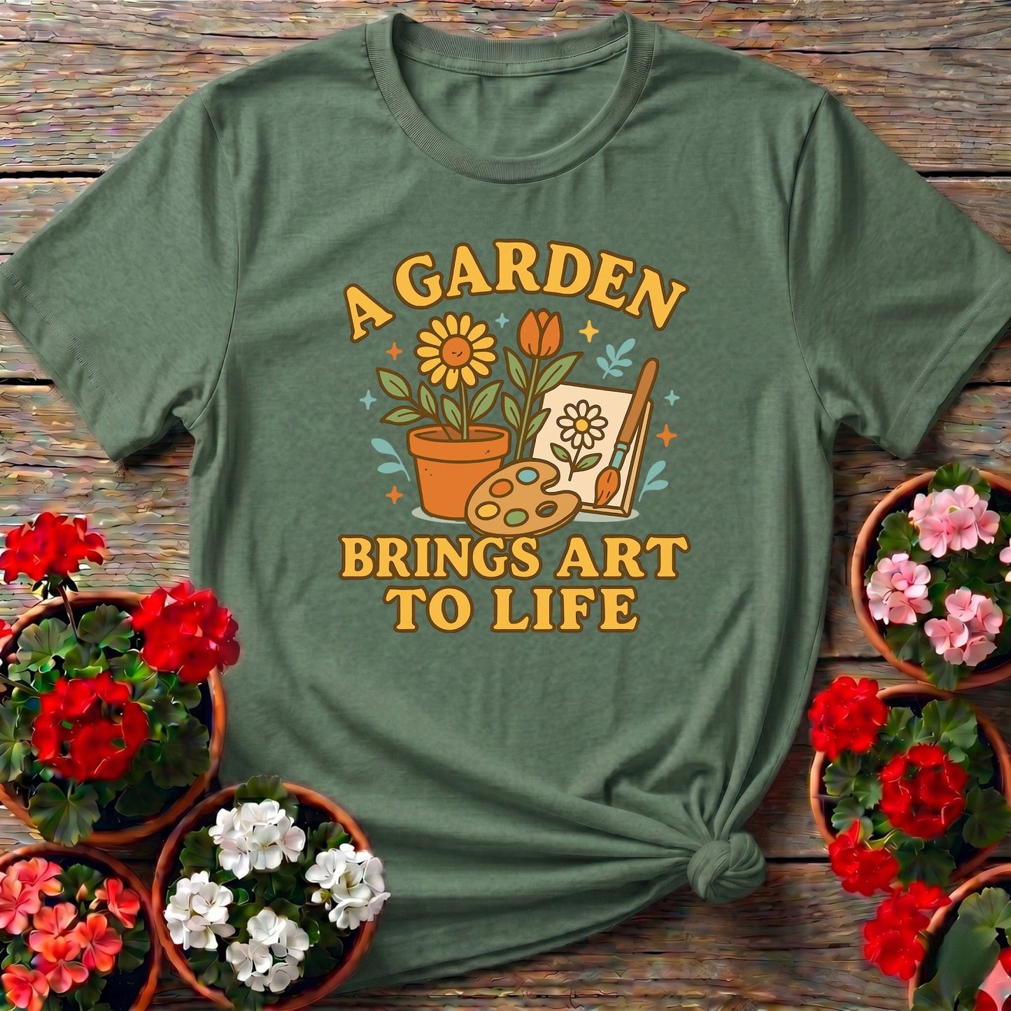 A Garden Brings Art To Life T-shirt - GardeningTshirts