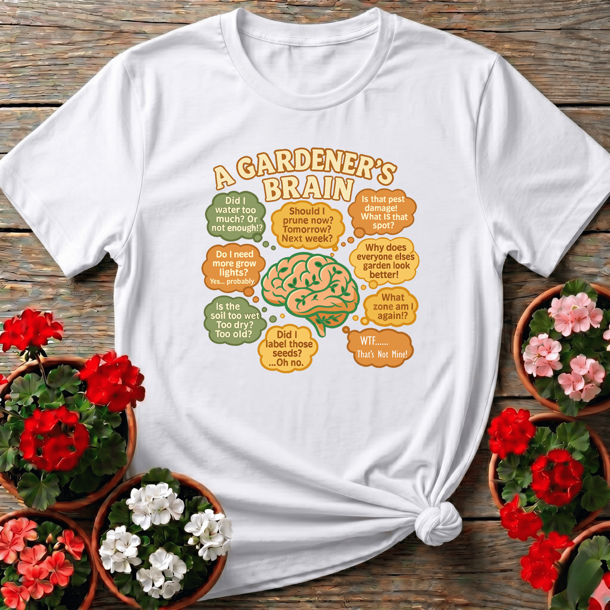 A Gardeners Brain Funny Overthinking Plant Tee - GardeningTshirts