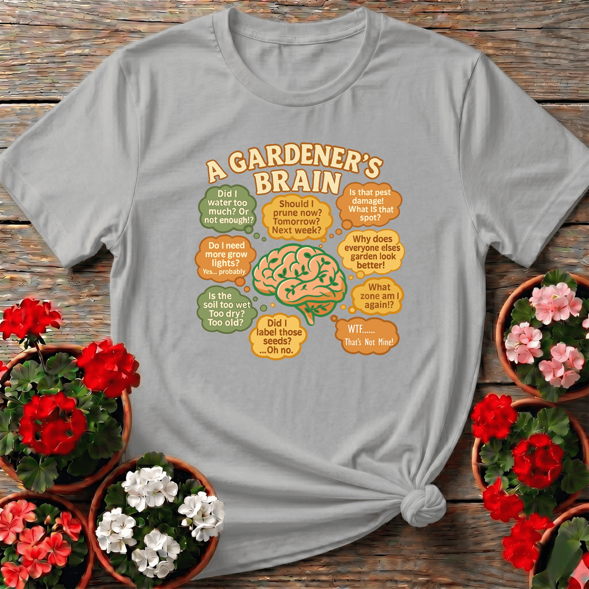 A Gardeners Brain Funny Overthinking Plant Tee - GardeningTshirts