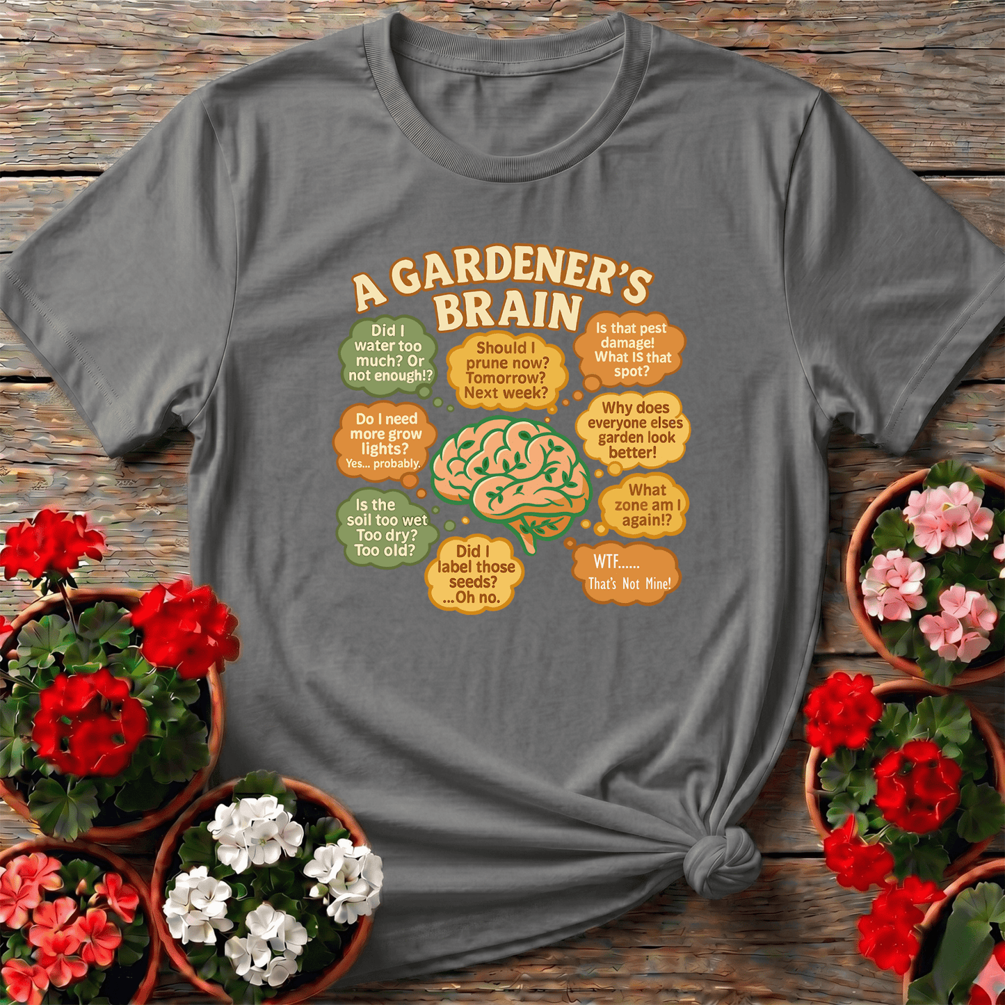 A Gardeners Brain Funny Overthinking Plant Tee - GardeningTshirts