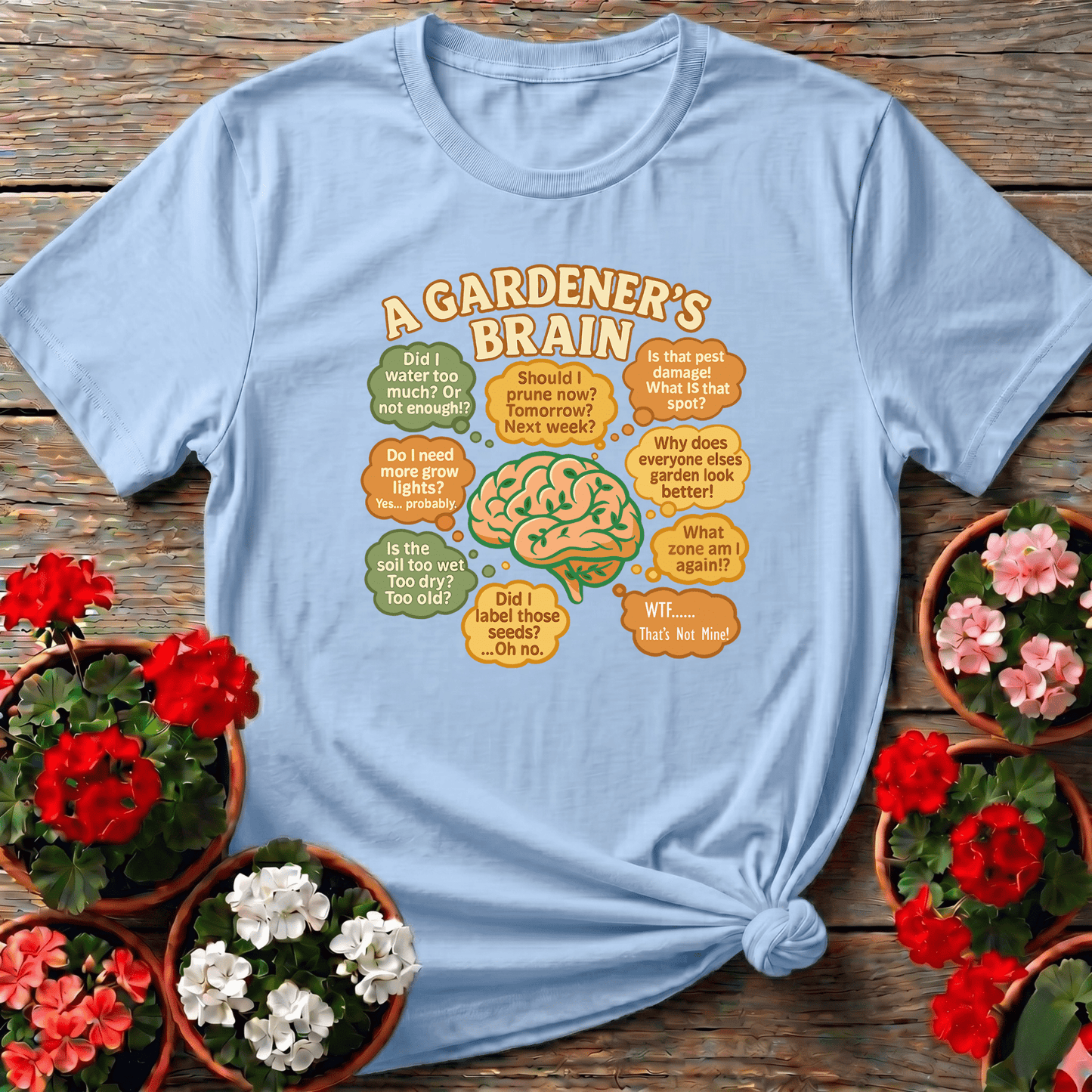 A Gardeners Brain Funny Overthinking Plant Tee - GardeningTshirts