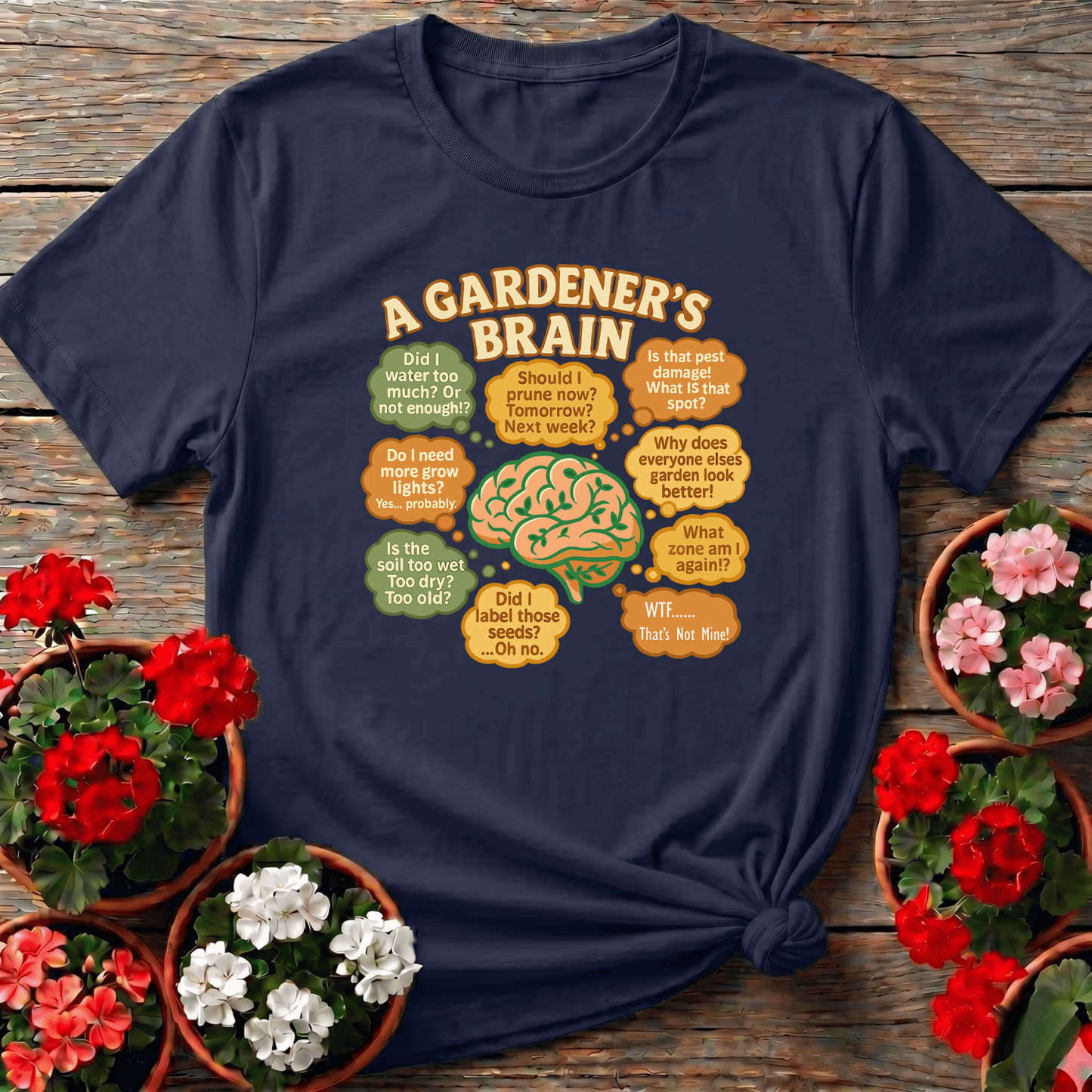 A Gardeners Brain Funny Overthinking Plant Tee - GardeningTshirts