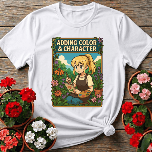 Adding Color & Character Gardening Artist T-Shirt - GardeningTshirts
