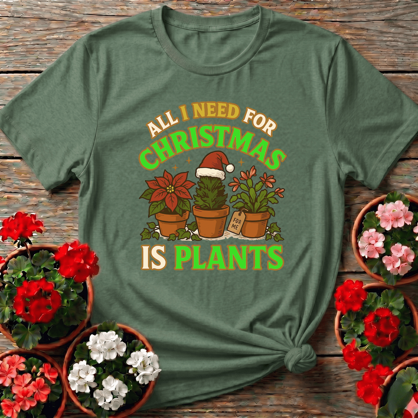All I Need For Christmas Is Plants Tee - GardeningTshirts