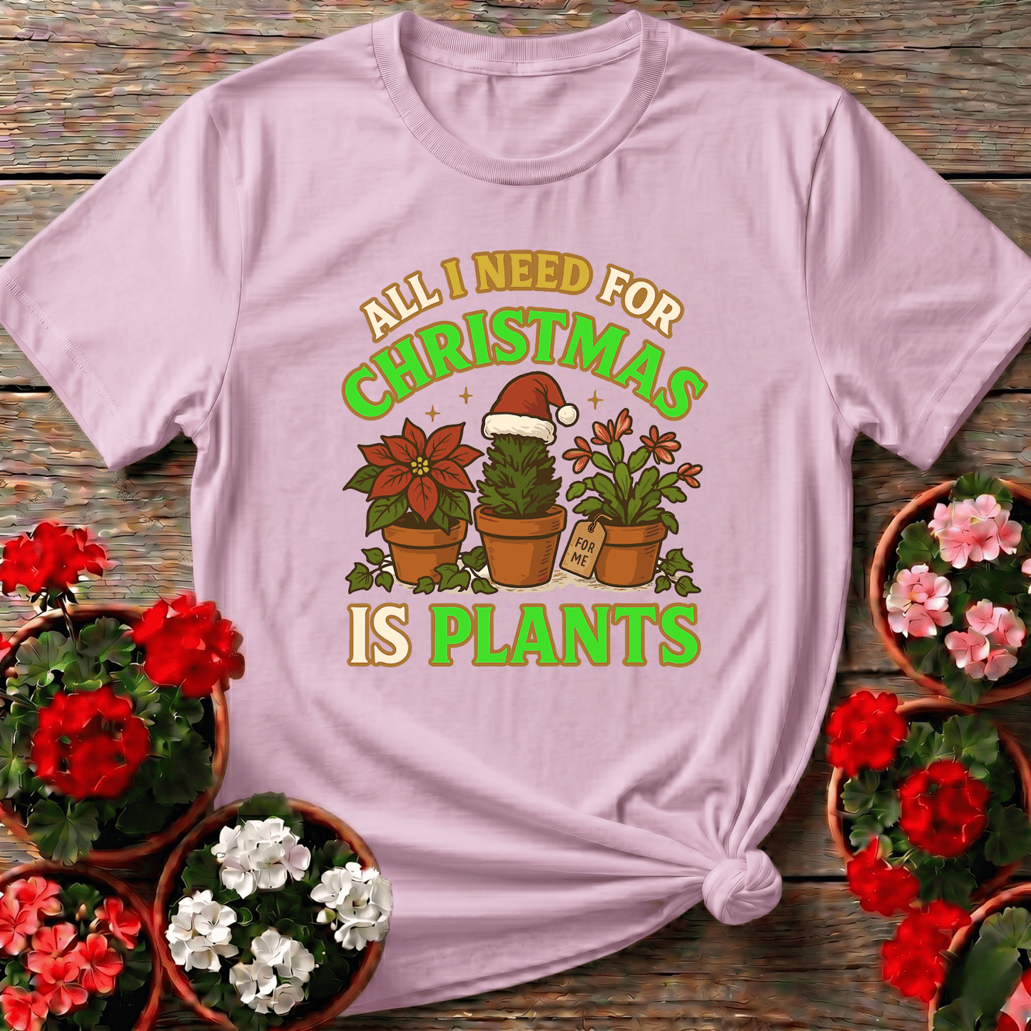All I Need For Christmas Is Plants Tee - GardeningTshirts