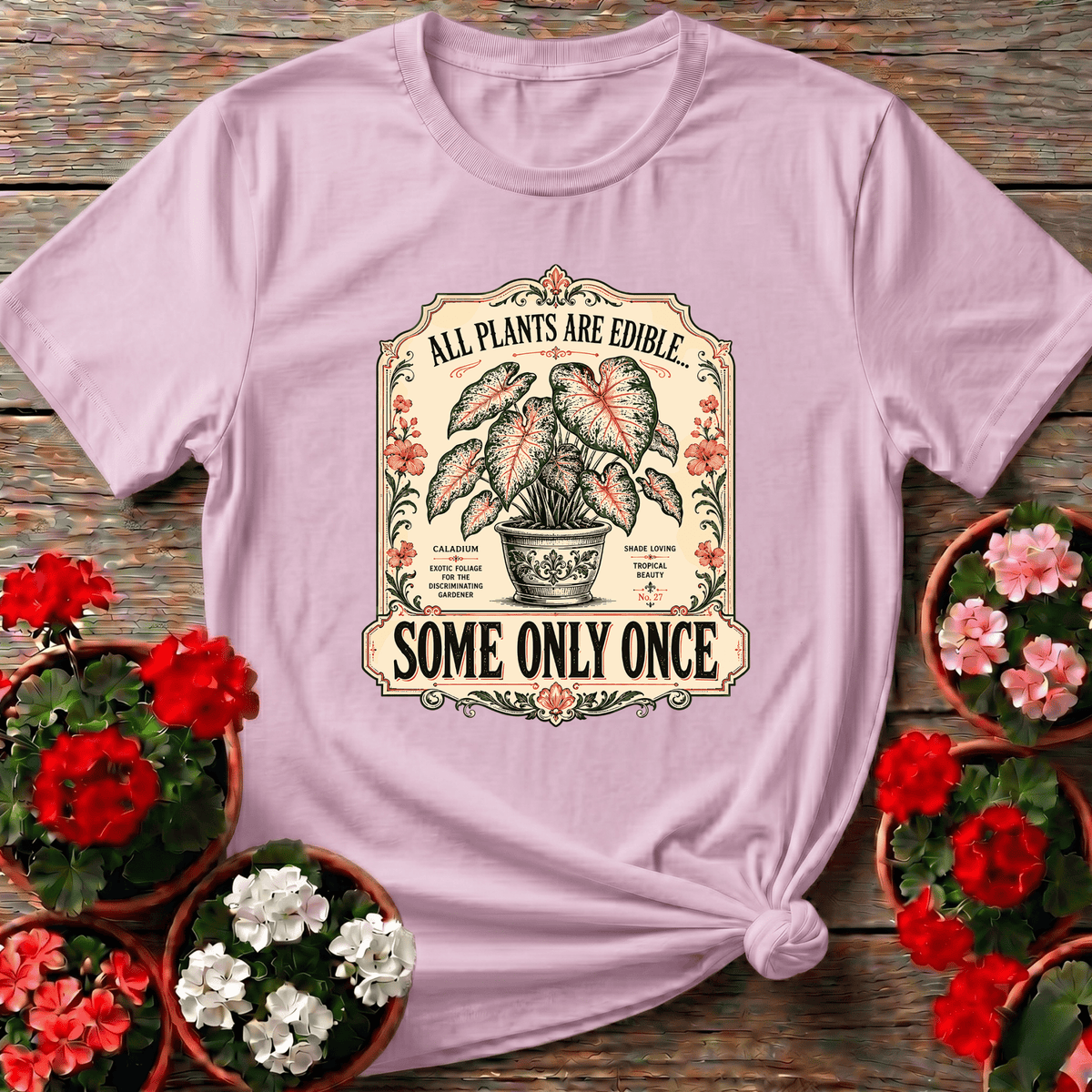 Light Pink Victorian greenhouse style gardening tee with "All Plants Are Edible Some Only Once" for the plant-savvy gardener