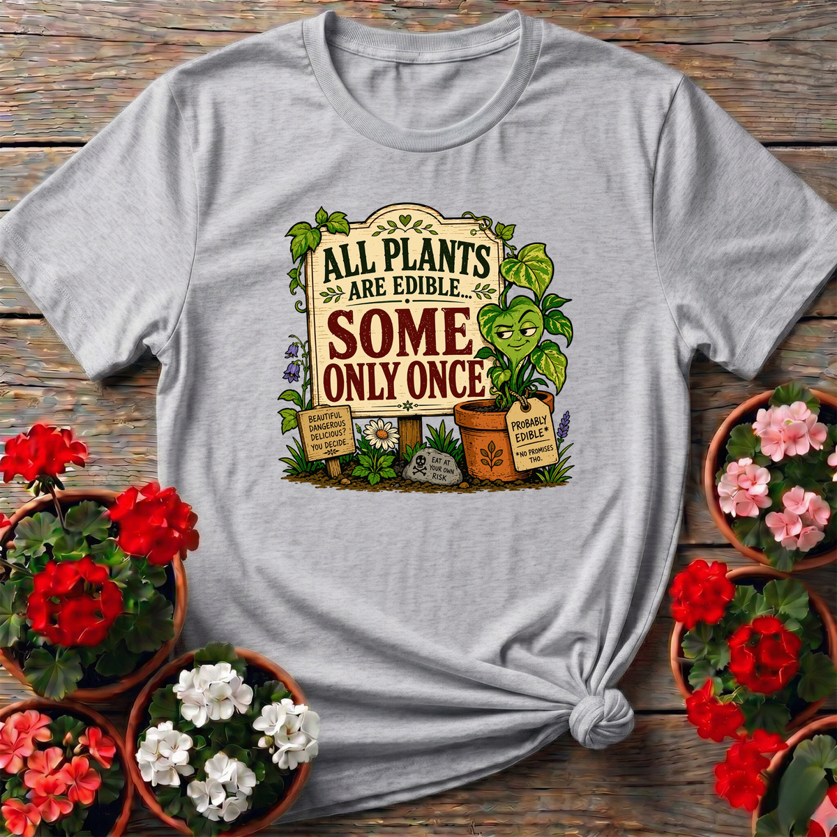 All Plants Are Edible Some Only Once Ivy Wooden Sign Tee - GardeningTshirts