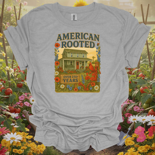 American Rooted Over 250 Years Heritage T-Shirt - GardeningTshirts