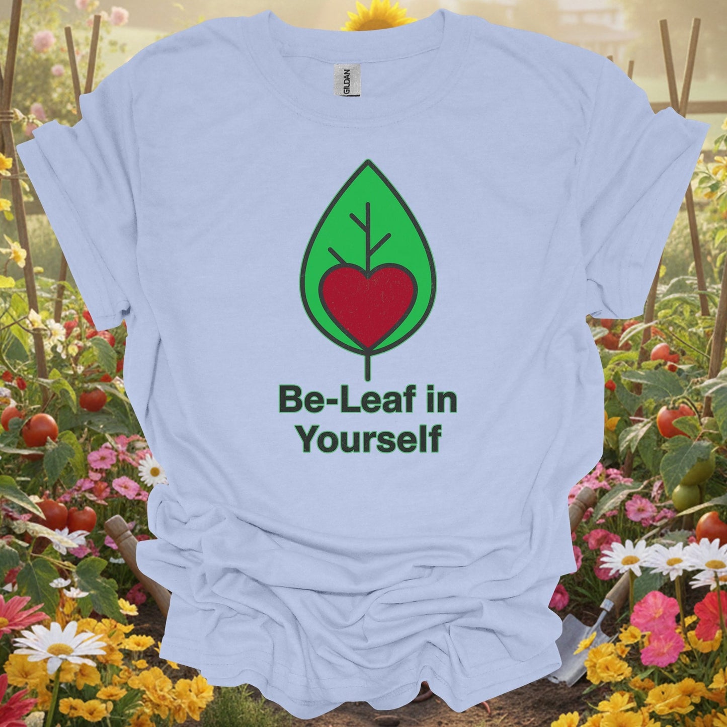 Be - Leaf in Yourself t-shirt - GardeningTshirts