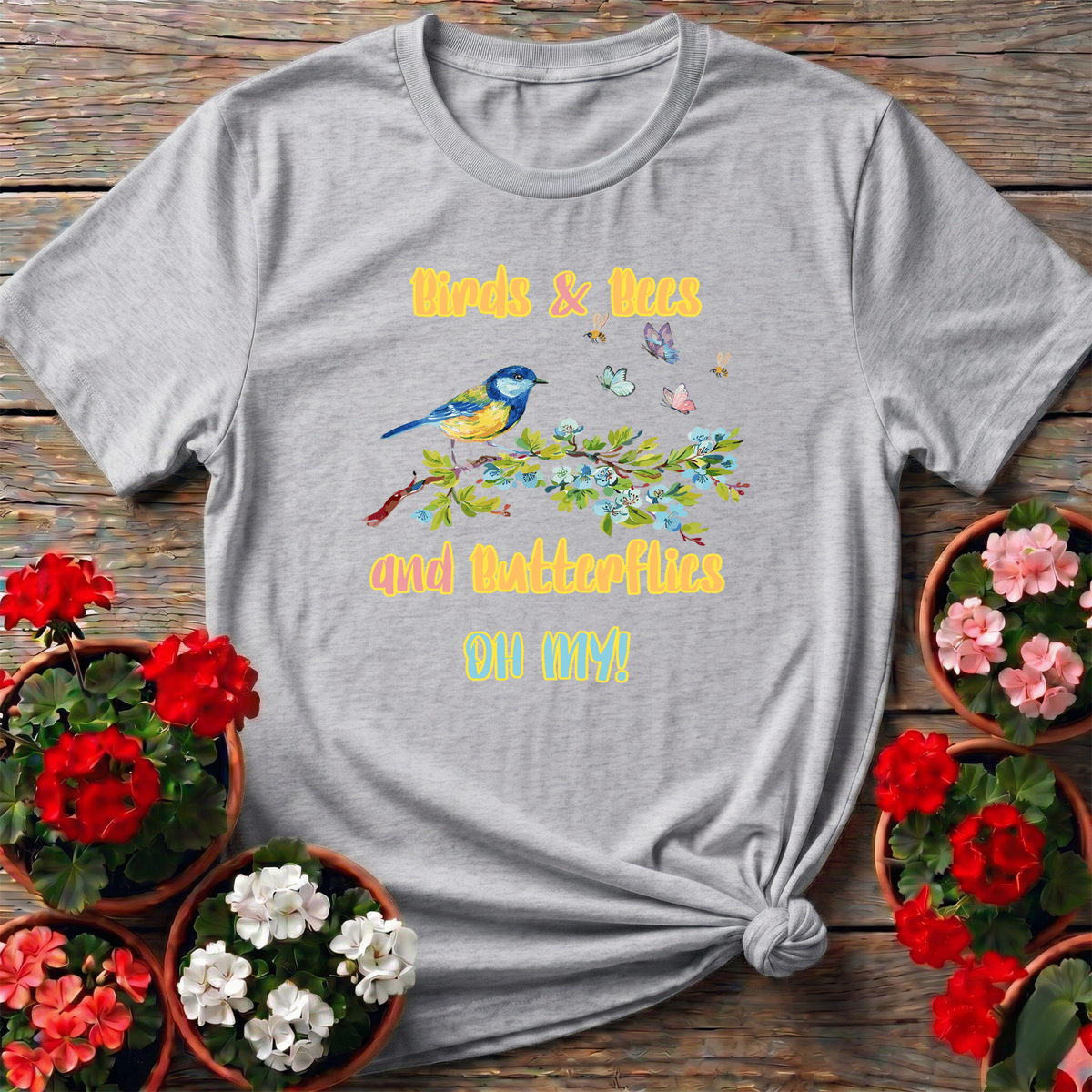 Birds Bees and Butterflies Oh My Gardening T-Shirt - GardeningTshirts
