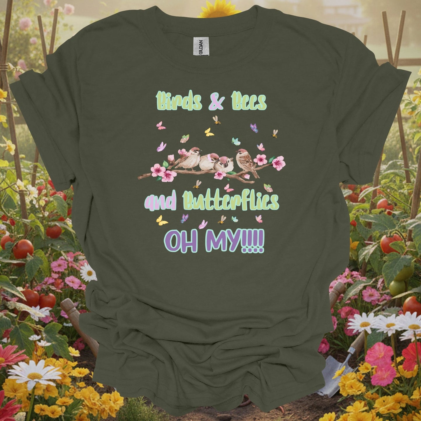 Military green tshirt showing a playful, high-energy tribute to the creatures that thrive among your perennials and sunflowers for cold frame users hardening off transplants