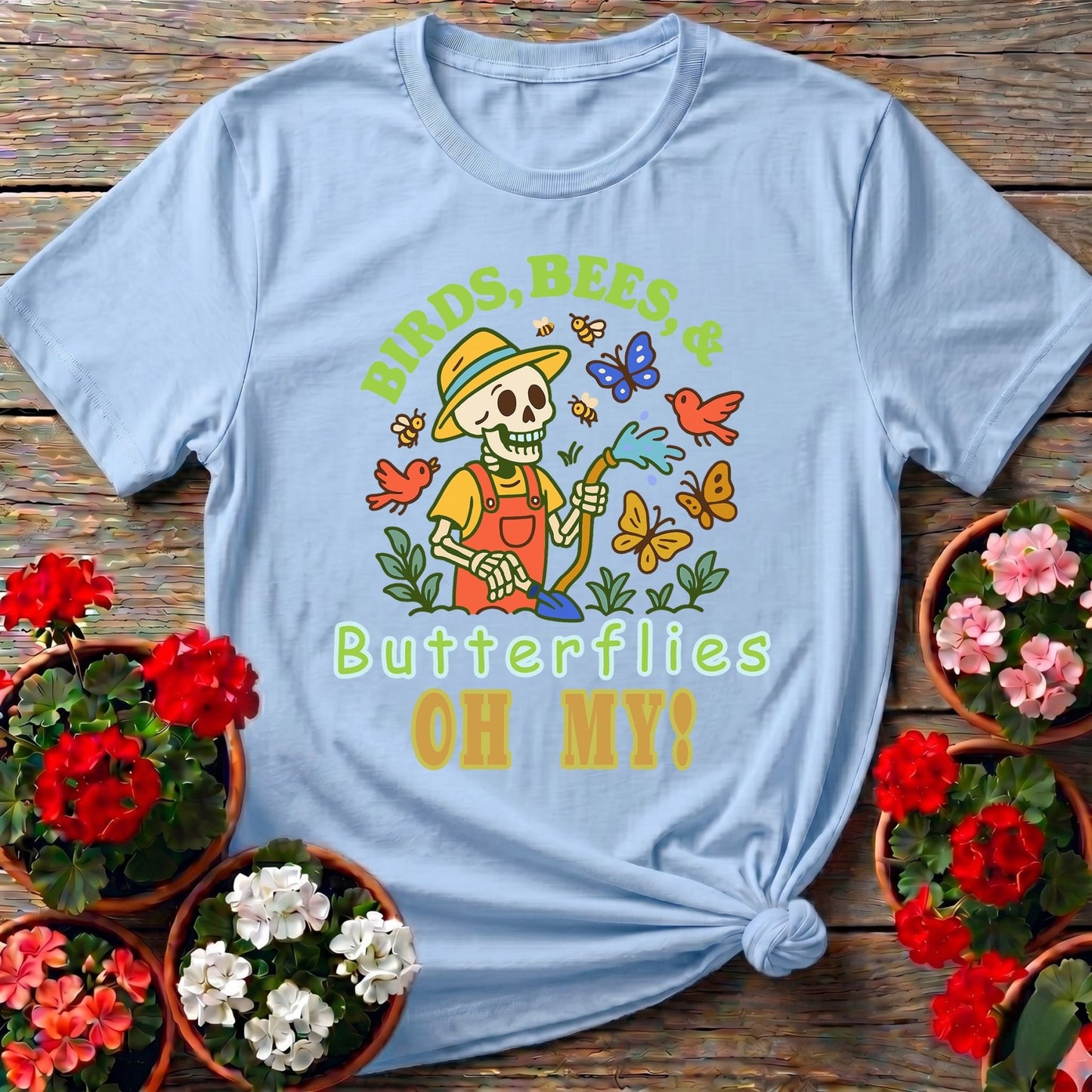 Birds Bees Butterflies Oh My Skeleton T-shirt - GardeningTshirts