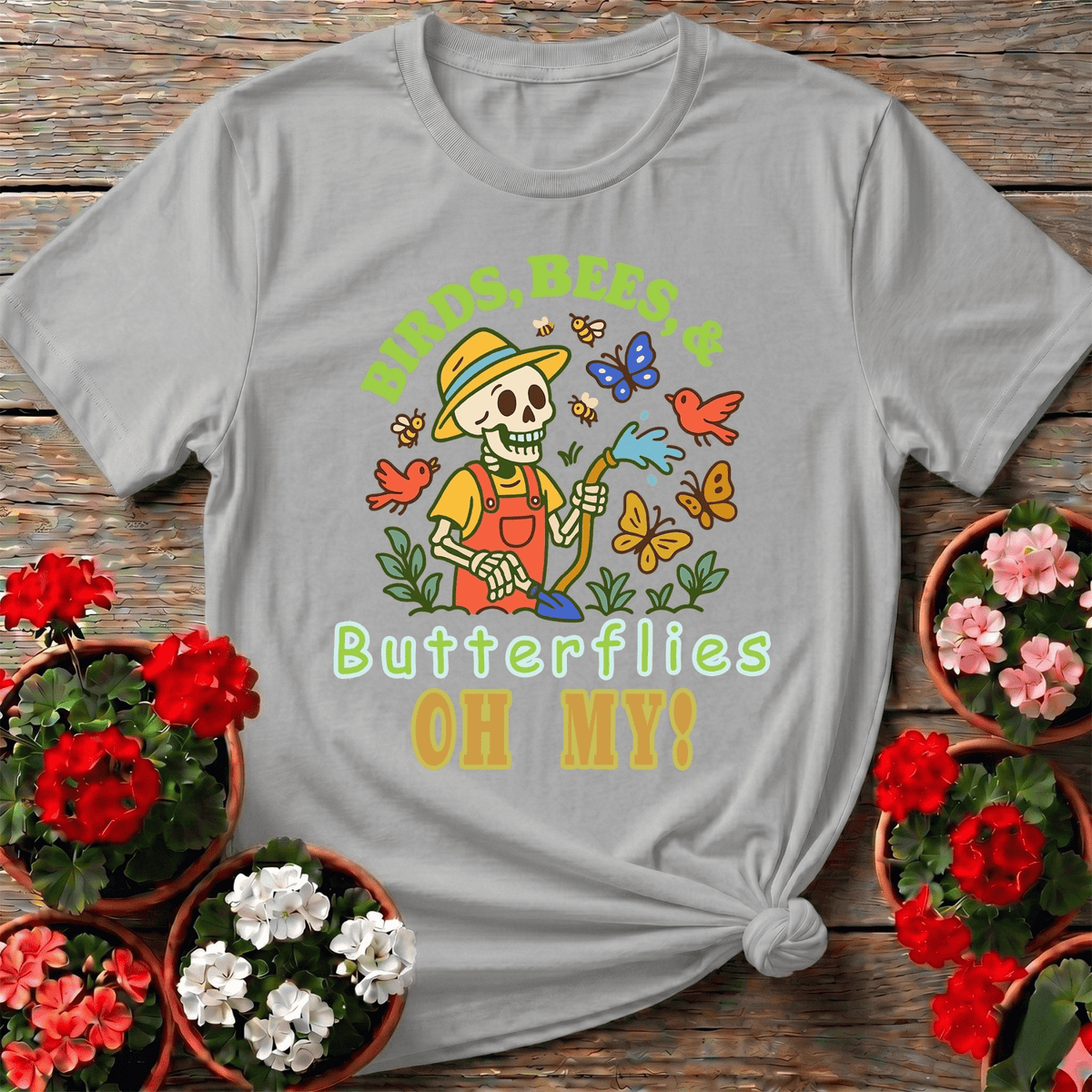 Birds Bees Butterflies Oh My Skeleton T-shirt - GardeningTshirts
