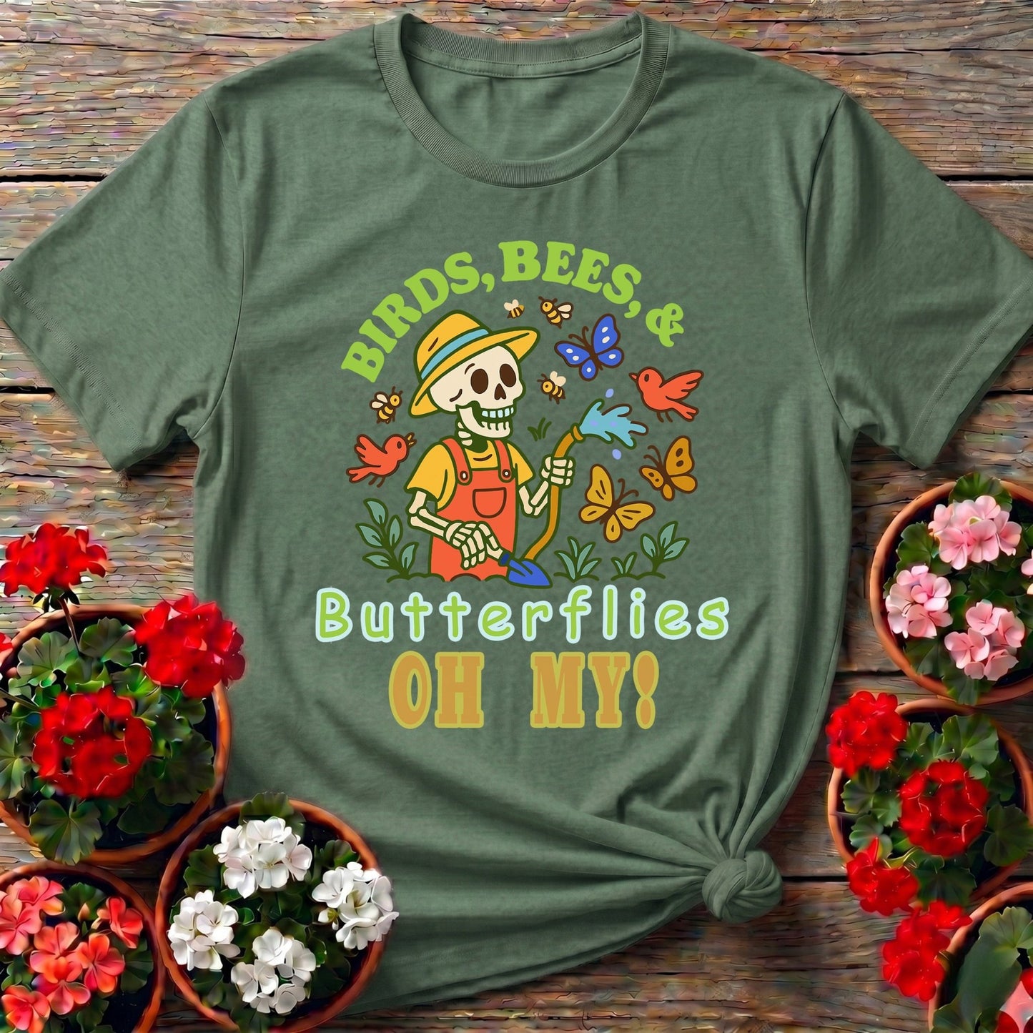 Birds Bees Butterflies Oh My Skeleton T-shirt - GardeningTshirts