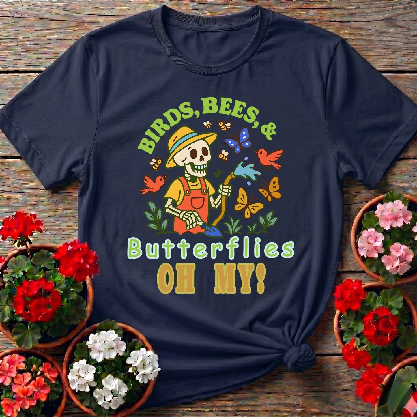 Birds Bees Butterflies Oh My Skeleton T-shirt - GardeningTshirts