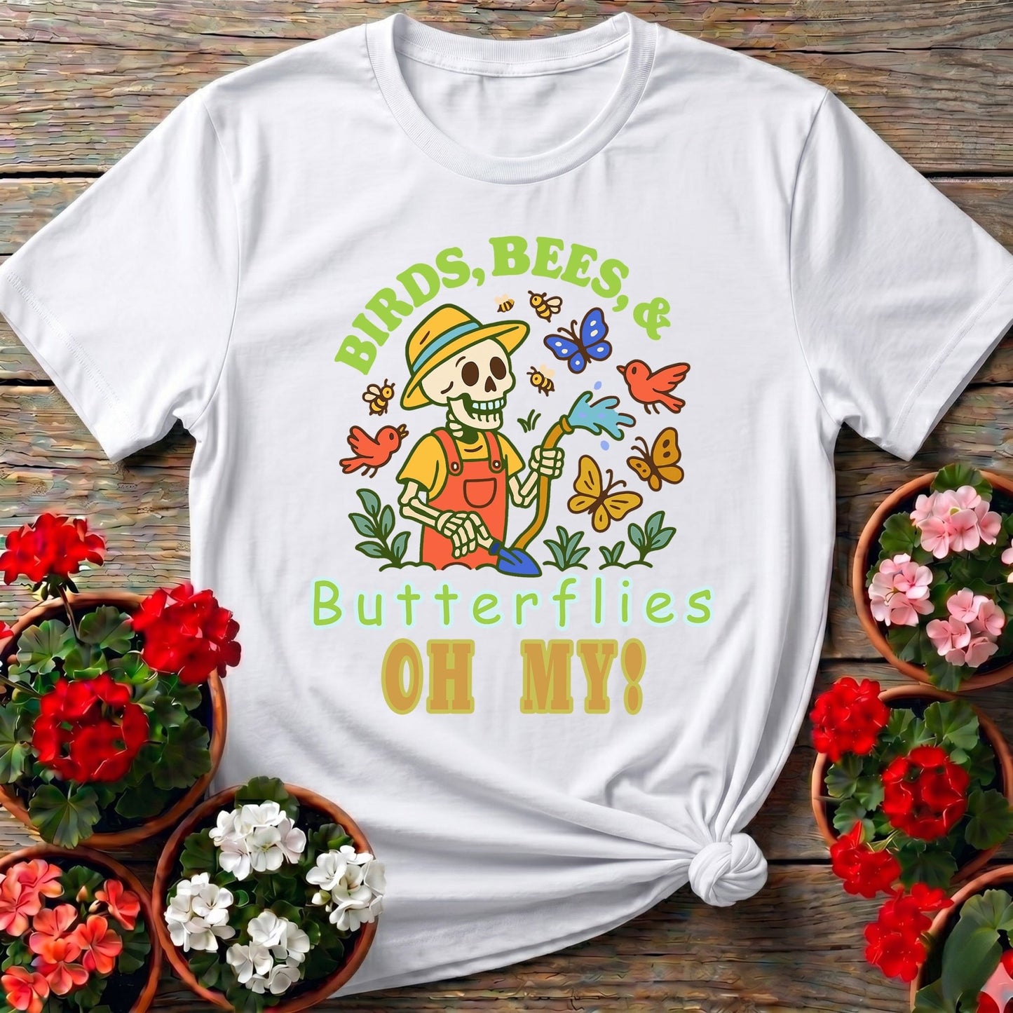Birds Bees Butterflies Oh My Skeleton T-shirt - GardeningTshirts