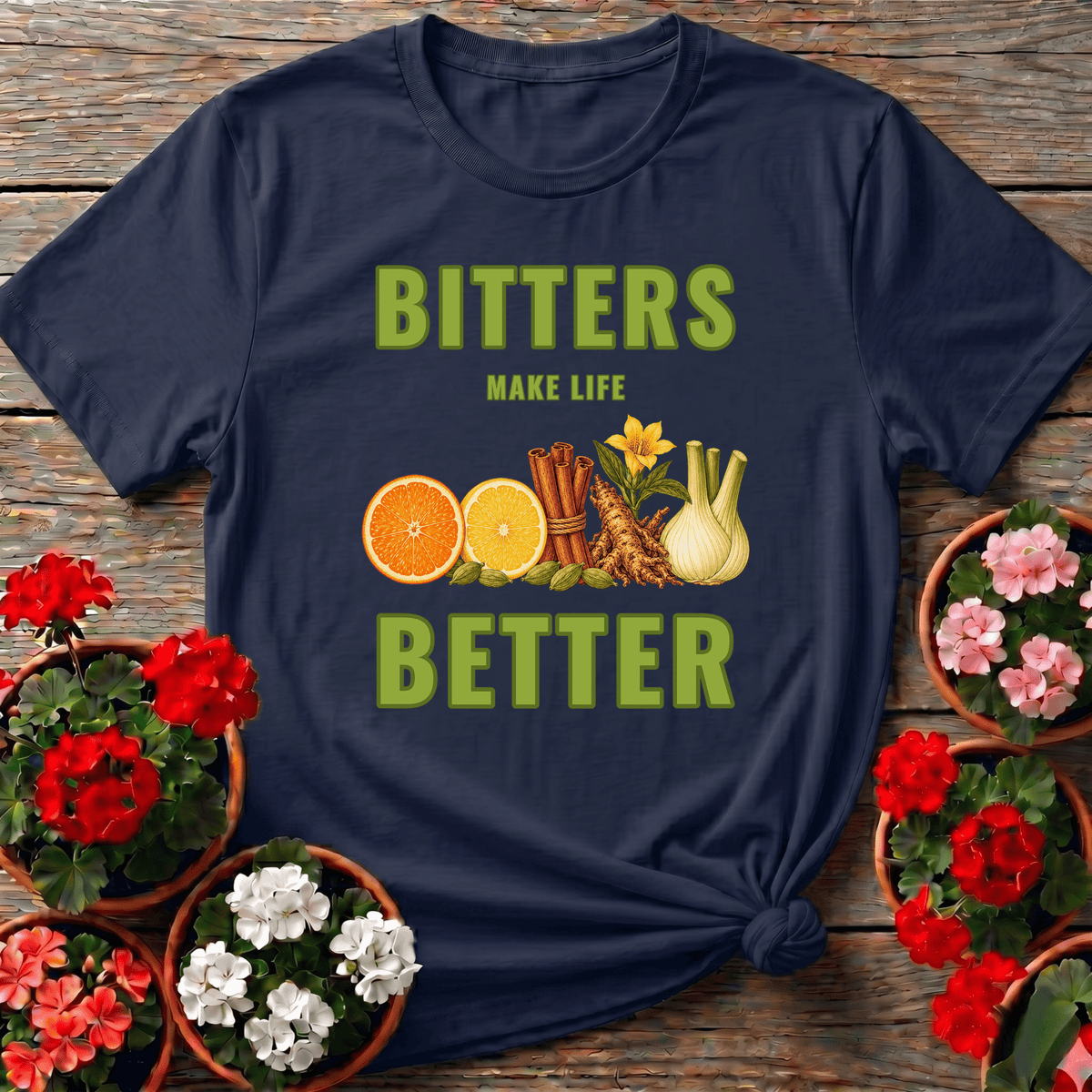 Bitters Make Life Better Cinnamon Cardamom Botanical Tee - GardeningTshirts