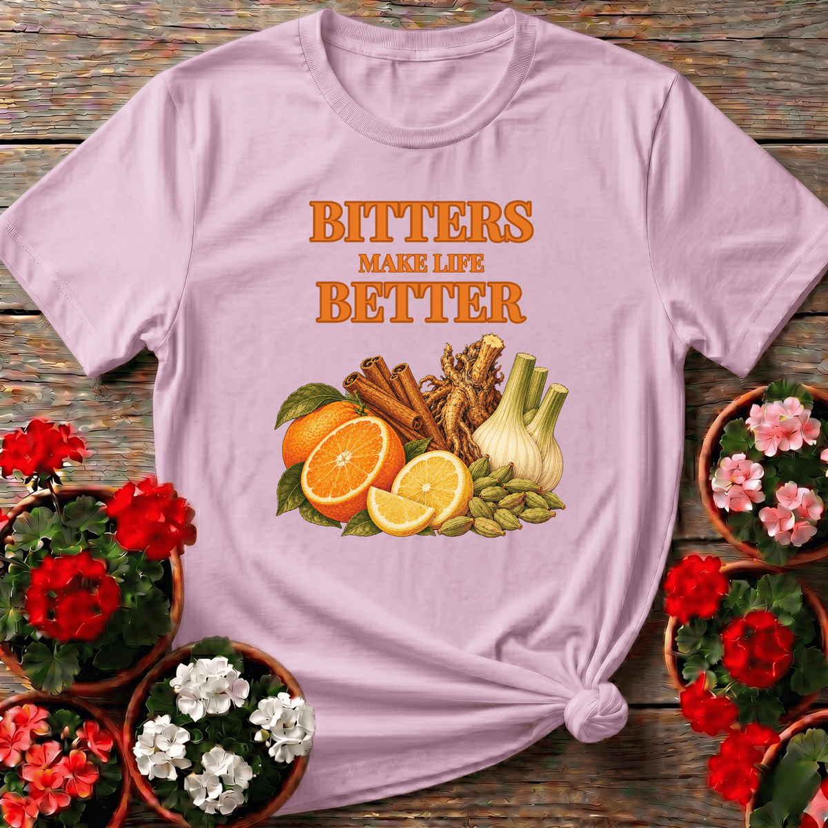Bitters Make Life Better Herb and Citrus Gardening Tee - GardeningTshirts