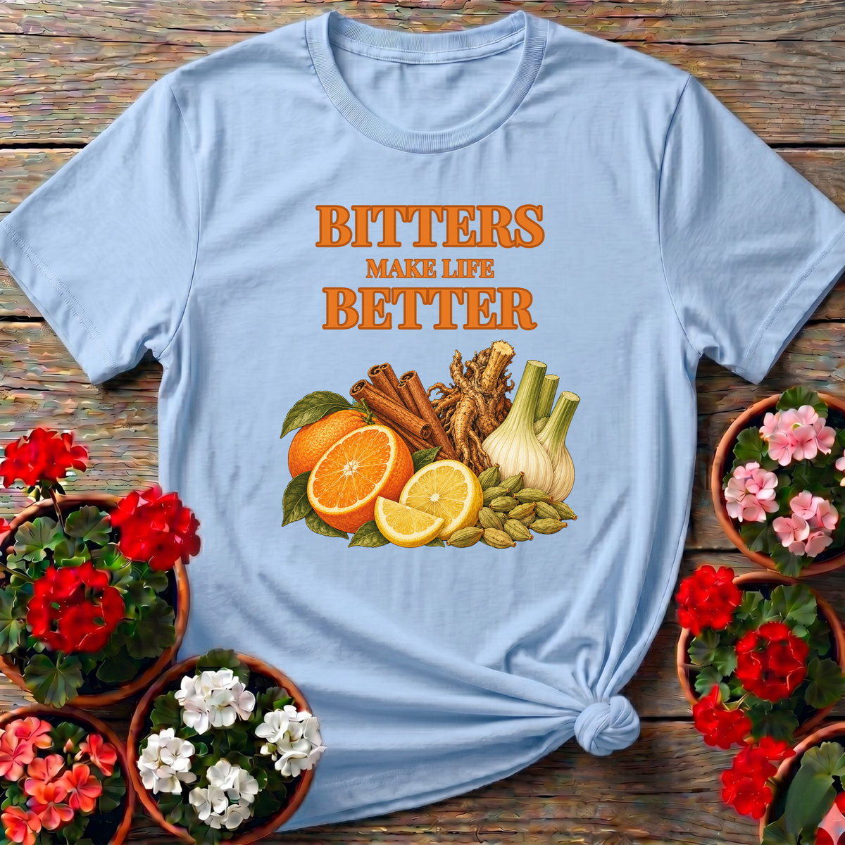 Bitters Make Life Better Herb and Citrus Gardening Tee - GardeningTshirts