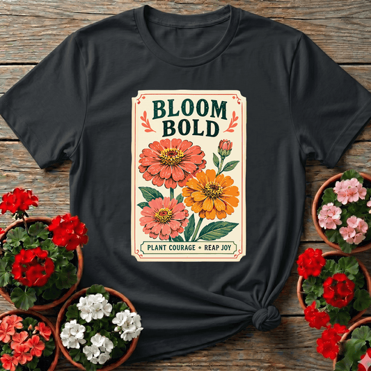 Black vintage seed packet gardening tee with "Bloom Bold Plant Courage Reap Joy" for zinnia lovers