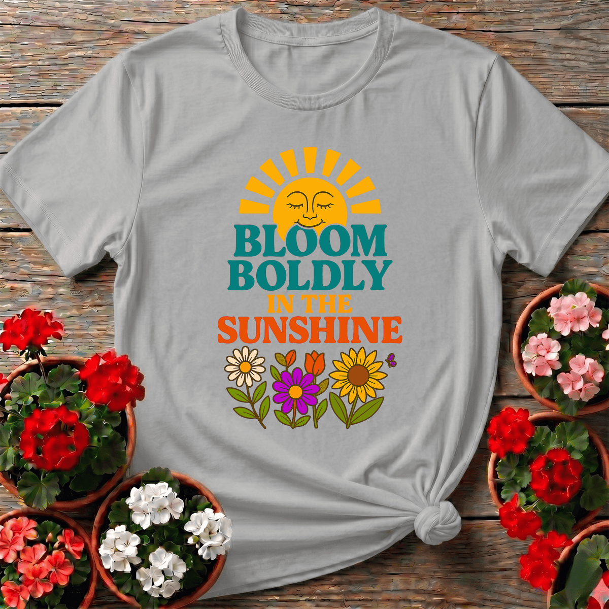 Bloom Boldly In The Sunshine Retro T-shirt - GardeningTshirts