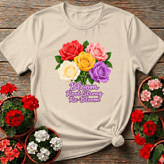 Bloom Root Strong Re-Bloom Colorful Rose Bouquet Tee - GardeningTshirts