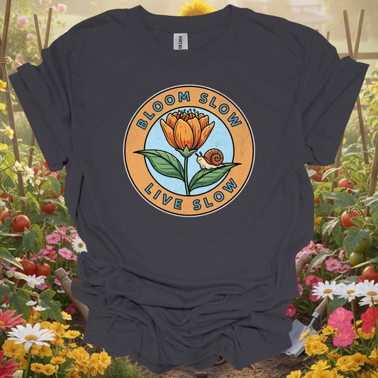 "Bloom Slow, Live Slow" Mindful Aesthetic Slow Living Garden Shirt - GardeningTshirts