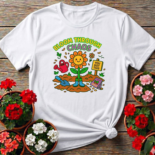 Bloom Through Chaos Flower T-shirt - GardeningTshirts